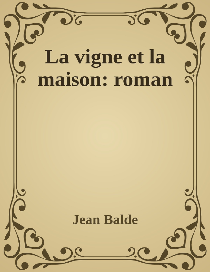 Couverture de La vigne et la maison: roman