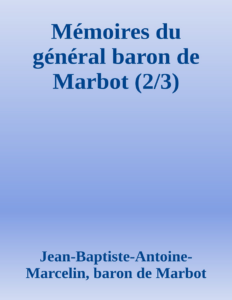 Couverture de Mémoires du général baron de Marbot (2/3)