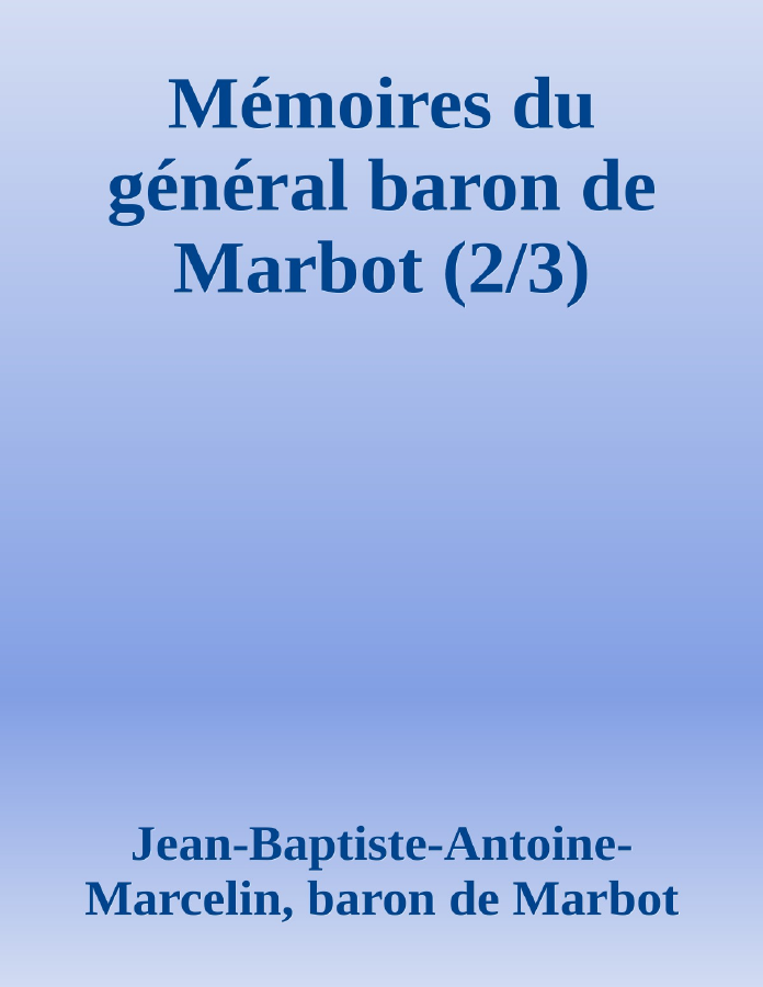 Couverture de Mémoires du général baron de Marbot (2/3)