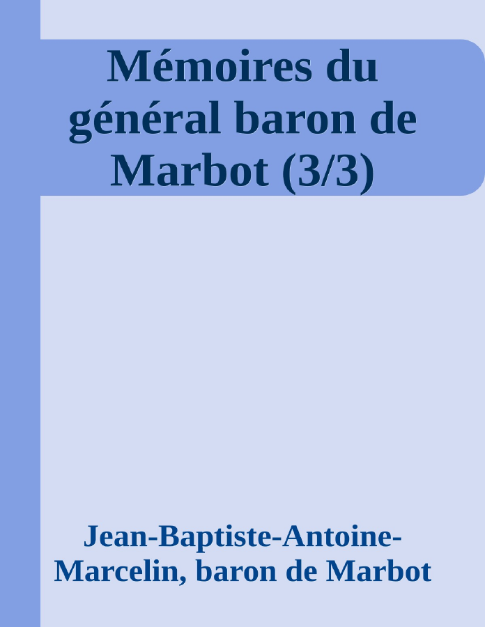 Couverture de Mémoires du général baron de Marbot (3/3)
