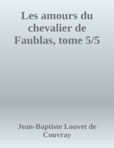 Couverture de Les amours du chevalier de Faublas, tome 5/5