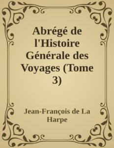 Couverture de Abrégé de l'Histoire Générale des Voyages (Tome 3)