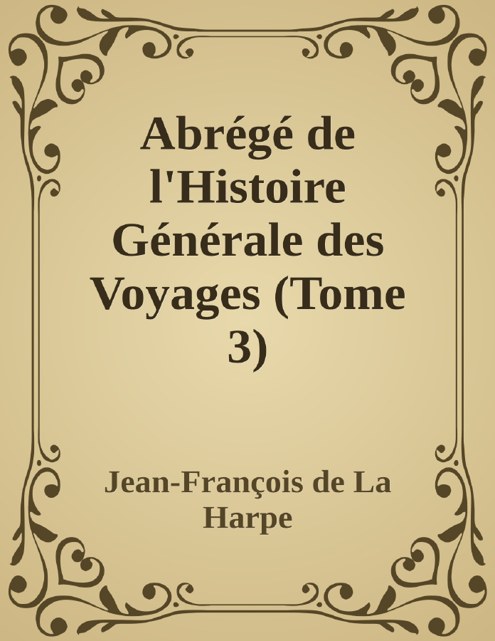 Couverture de Abrégé de l'Histoire Générale des Voyages (Tome 3)