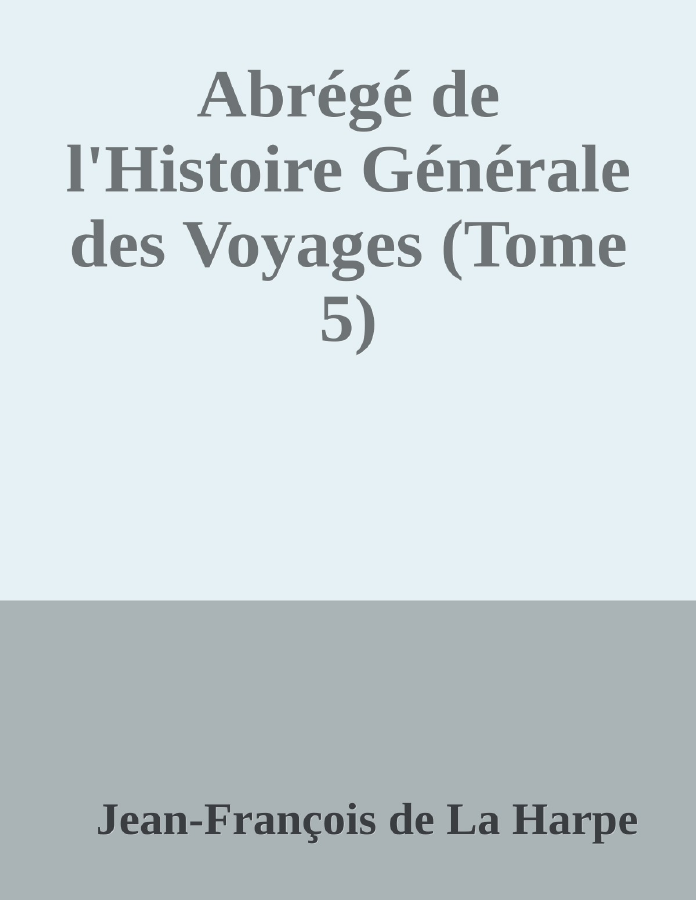 Couverture de Abrégé de l'Histoire Générale des Voyages (Tome 5)