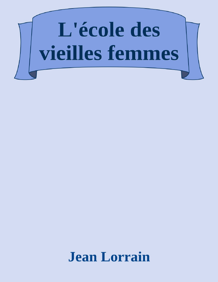 Couverture de L'école des vieilles femmes