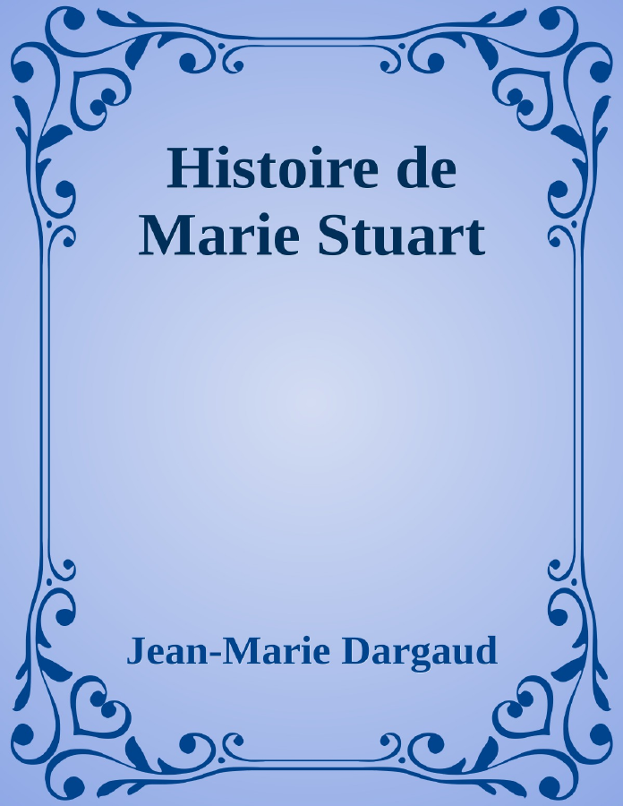Couverture de Histoire de Marie Stuart