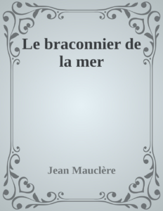Couverture de Le braconnier de la mer