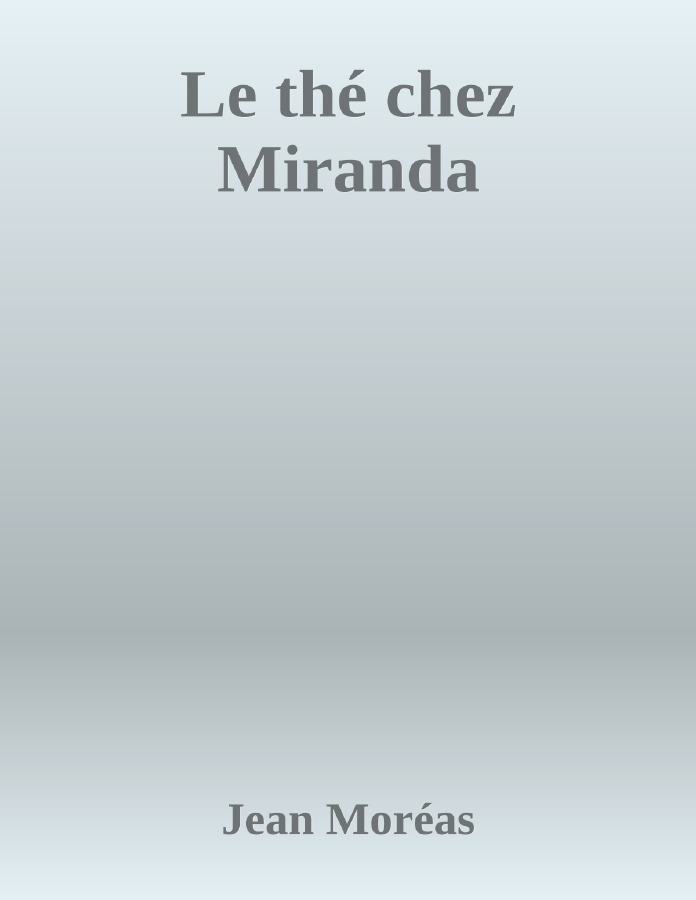 Couverture de Le thé chez Miranda