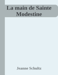 Couverture de La main de Sainte Modestine