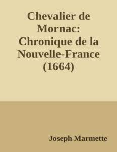 Couverture de Chevalier de Mornac: Chronique de la Nouvelle-France (1664)