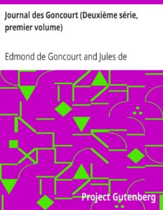 Journal Des Goncourt Deuxieme Serie Premier Volume Mem