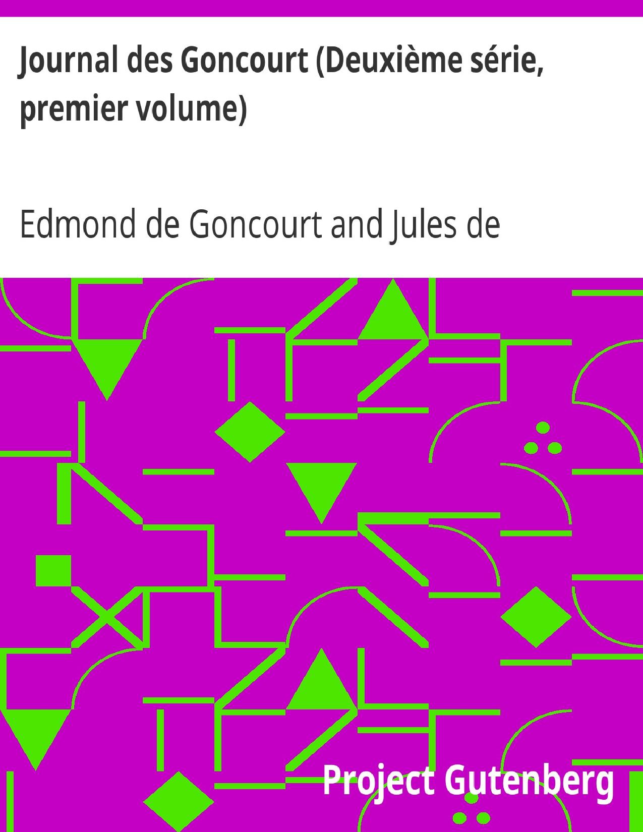 Journal Des Goncourt Deuxieme Serie Premier Volume Mem