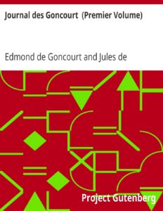 Journal Des Goncourt Premier Volume Memoires De La Vie