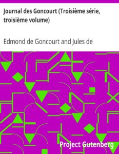 Journal Des Goncourt Troisieme Serie Troisieme Volume