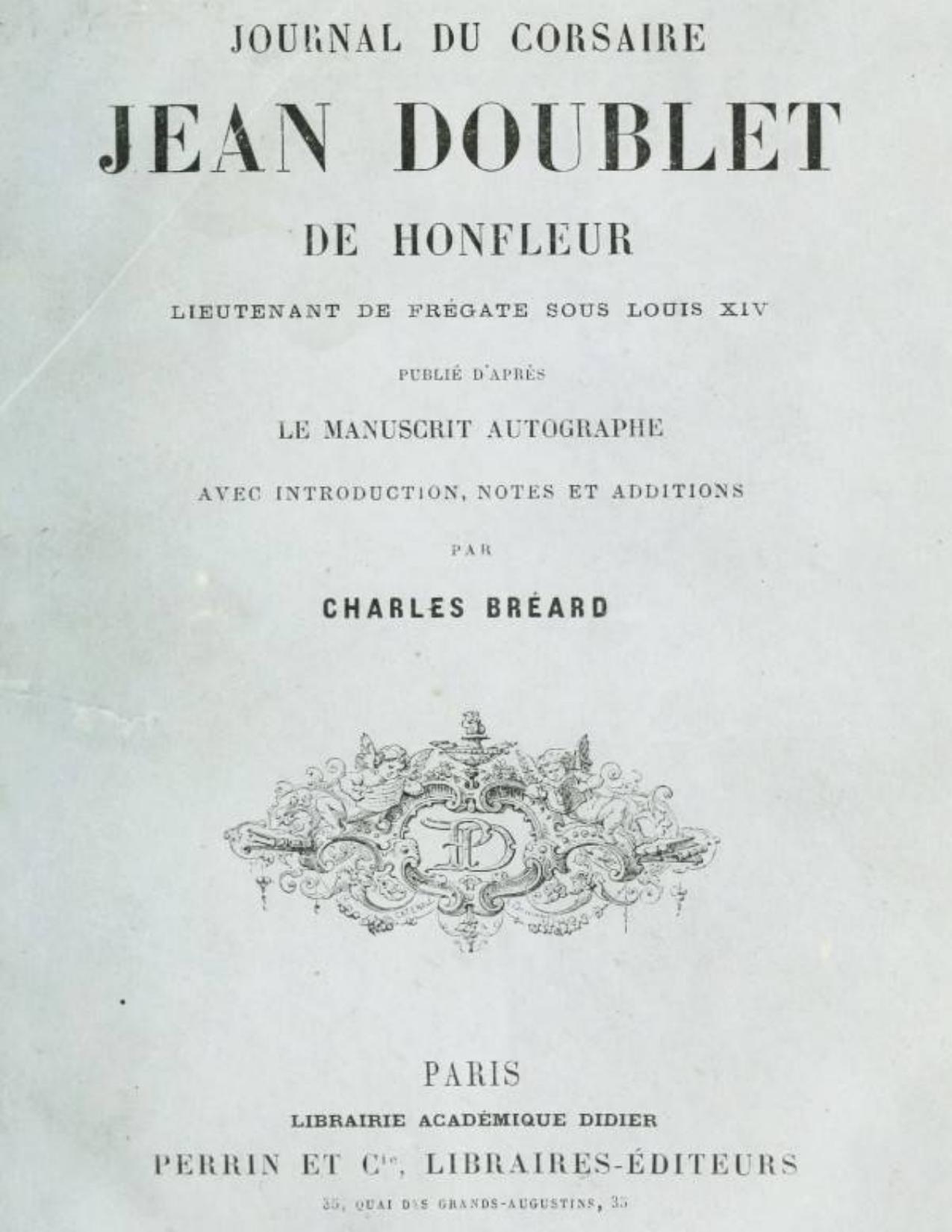Journal Du Corsaire Jean Doublet De Honfleur Lieutenant De