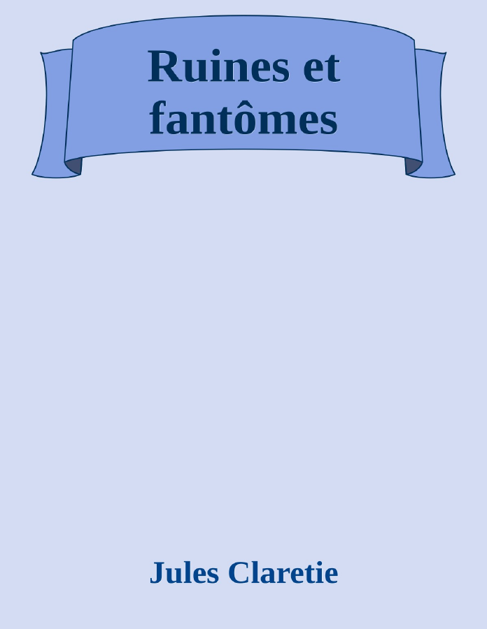Couverture de Ruines et fantômes