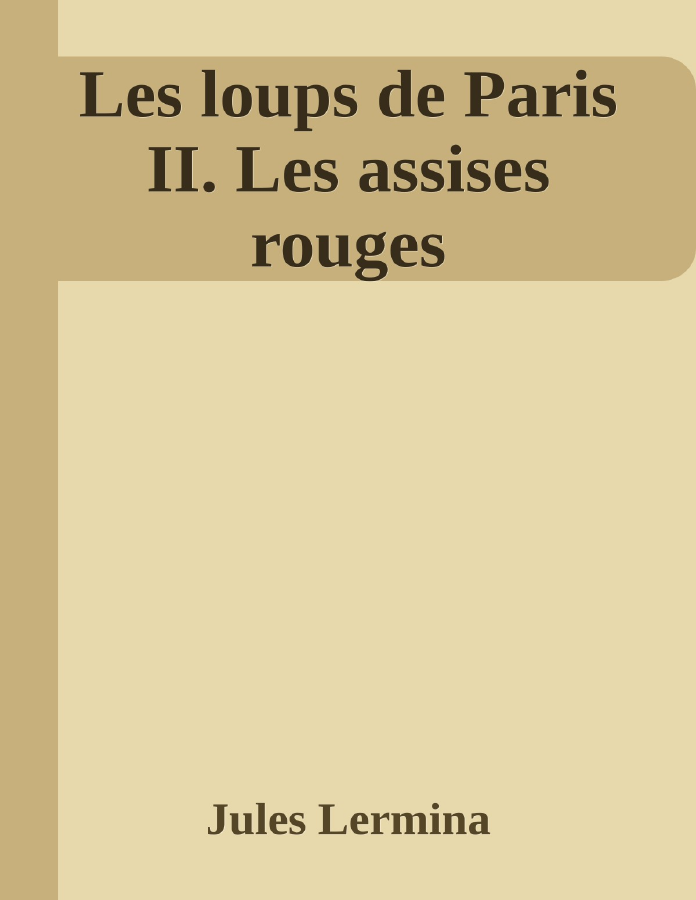 Couverture de Les loups de Paris II. Les assises rouges