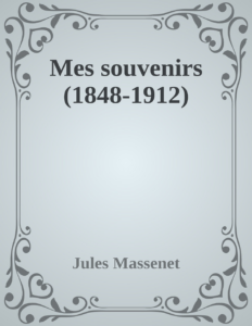 Couverture de Mes souvenirs (1848-1912)