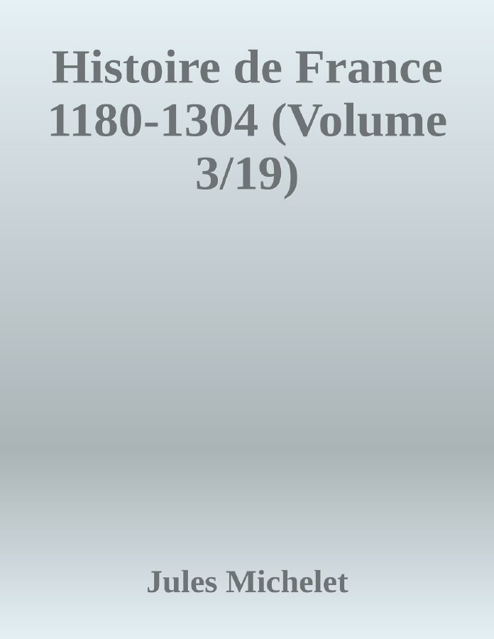 Couverture de Histoire de France 1180-1304 (Volume 3/19)