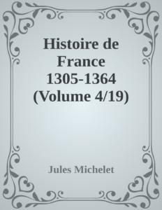 Couverture de Histoire de France 1305-1364 (Volume 4/19)