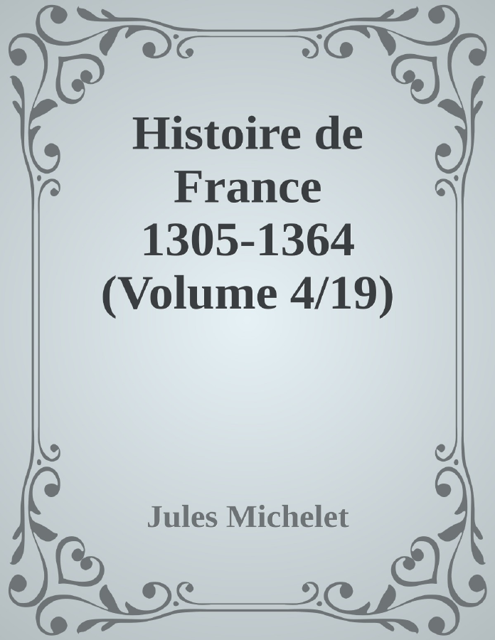Couverture de Histoire de France 1305-1364 (Volume 4/19)