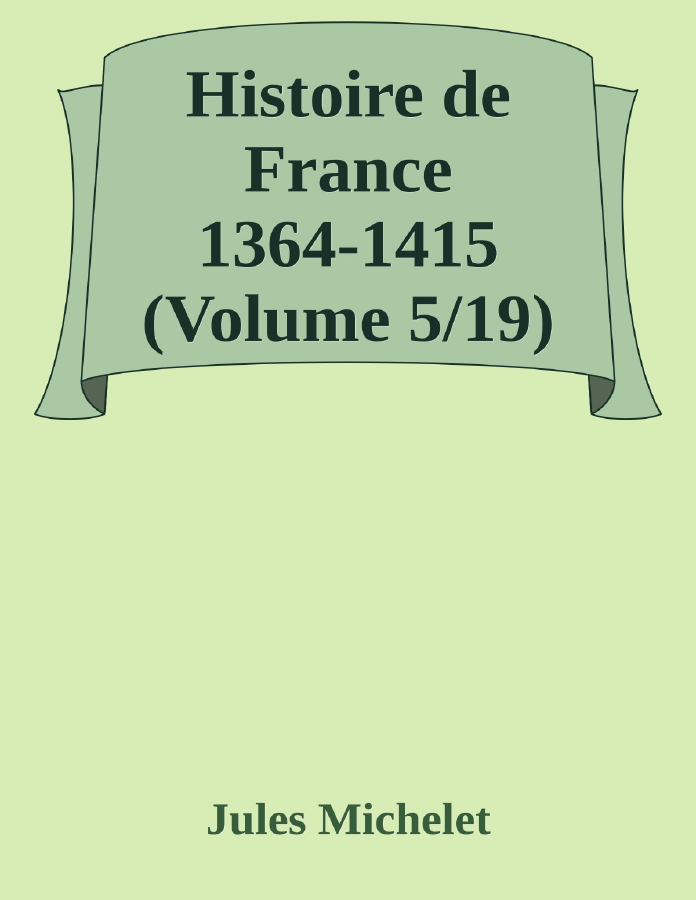 Couverture de Histoire de France 1364-1415 (Volume 5/19)