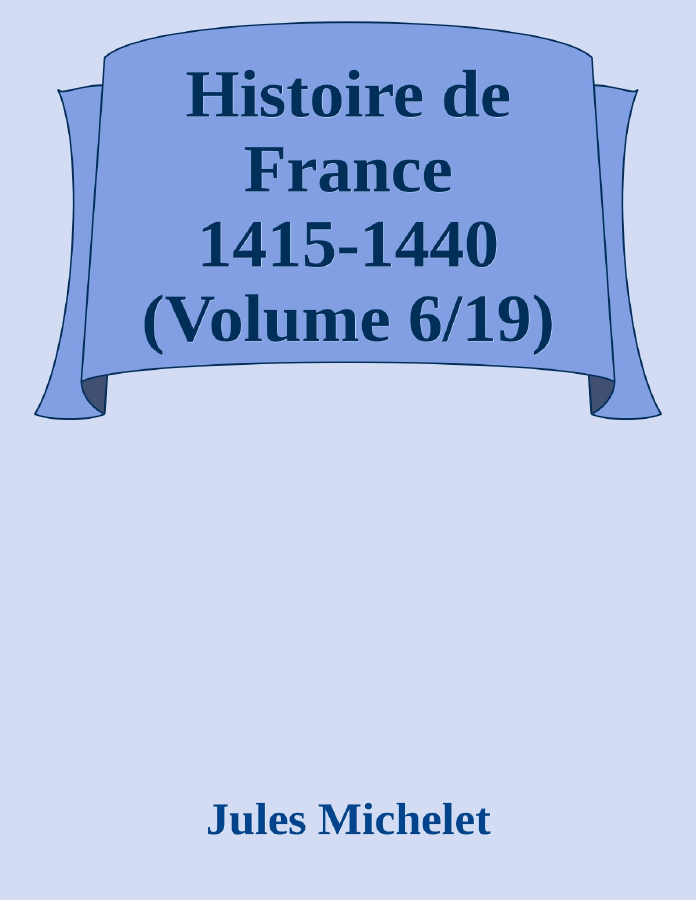 Couverture de Histoire de France 1415-1440 (Volume 6/19)
