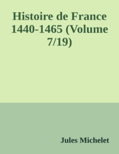 Couverture de Histoire de France 1440-1465 (Volume 7/19)