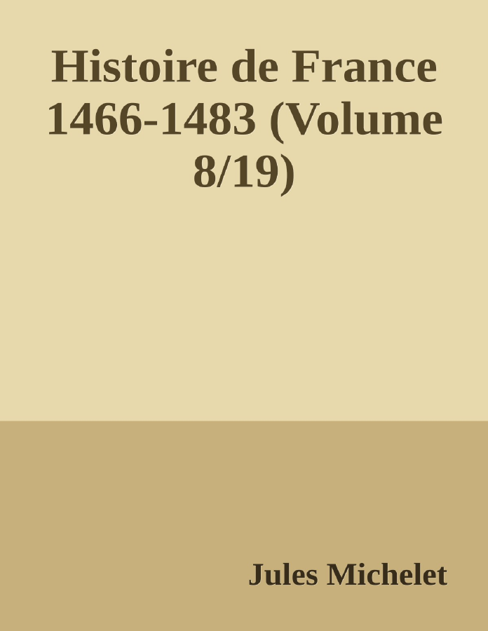 Couverture de Histoire de France 1466-1483 (Volume 8/19)