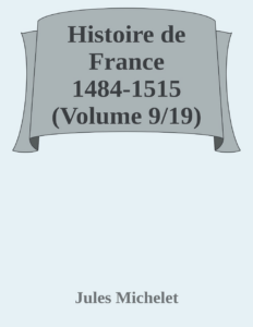Couverture de Histoire de France 1484-1515 (Volume 9/19)