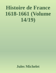Couverture de Histoire de France 1618-1661 (Volume 14/19)