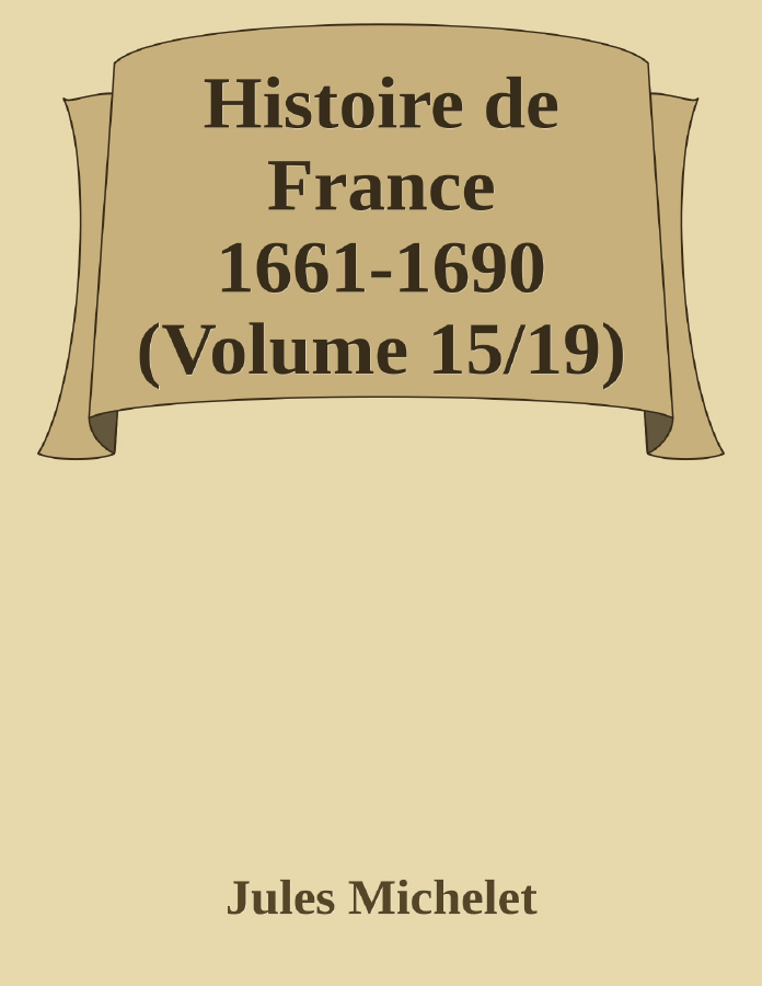 Couverture de Histoire de France 1661-1690 (Volume 15/19)