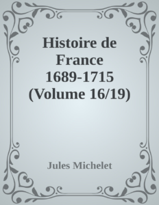Couverture de Histoire de France 1689-1715 (Volume 16/19)