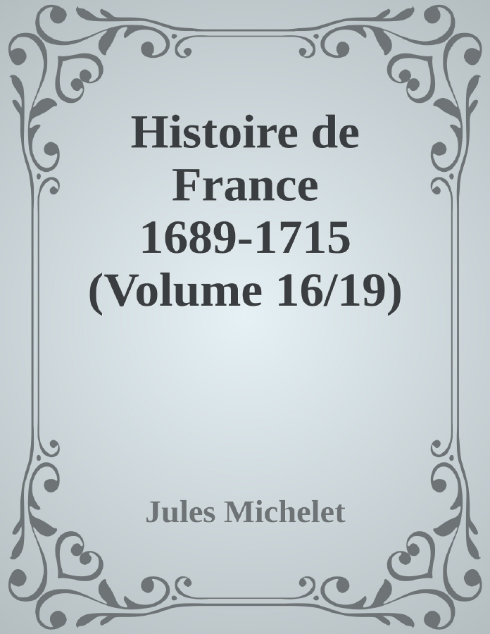 Couverture de Histoire de France 1689-1715 (Volume 16/19)