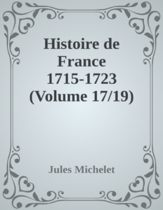 Couverture de Histoire de France 1715-1723 (Volume 17/19)