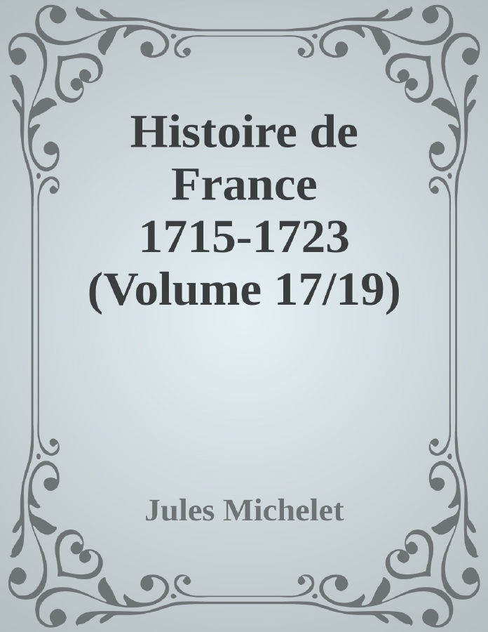 Couverture de Histoire de France 1715-1723 (Volume 17/19)