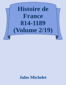 Couverture de Histoire de France 814-1189 (Volume 2/19)