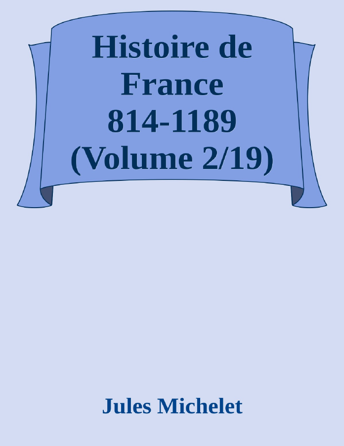 Couverture de Histoire de France 814-1189 (Volume 2/19)
