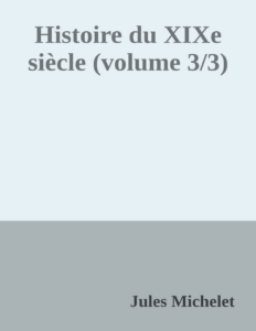 Couverture de Histoire du XIXe siècle (volume 3/3)