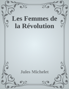 Couverture de Les Femmes de la Révolution