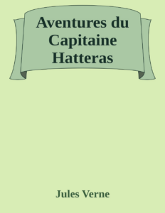 Couverture de Aventures du Capitaine Hatteras