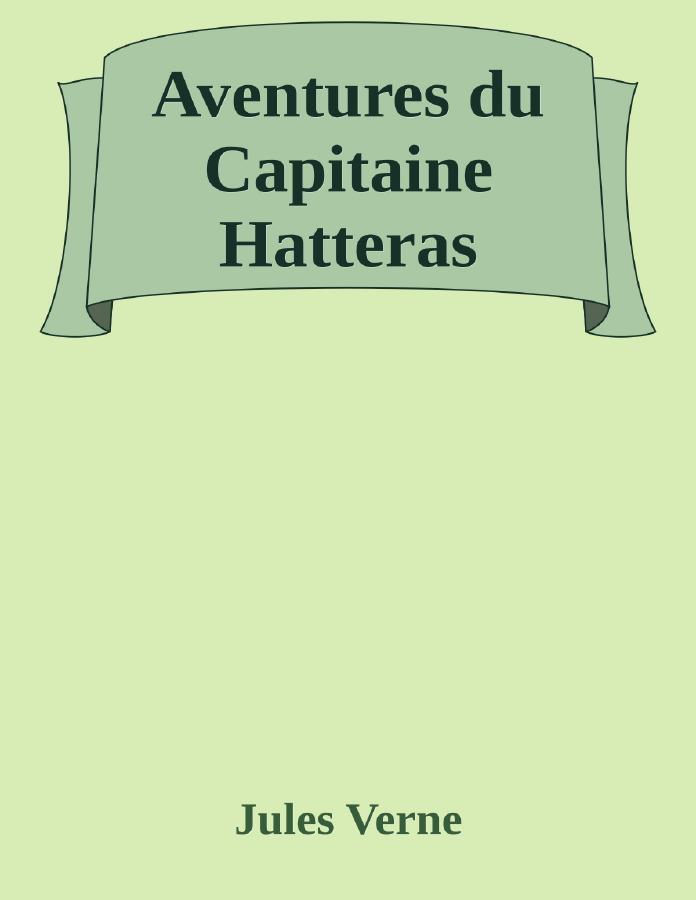 Couverture de Aventures du Capitaine Hatteras