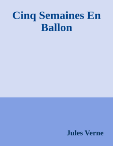 Couverture de Cinq Semaines En Ballon