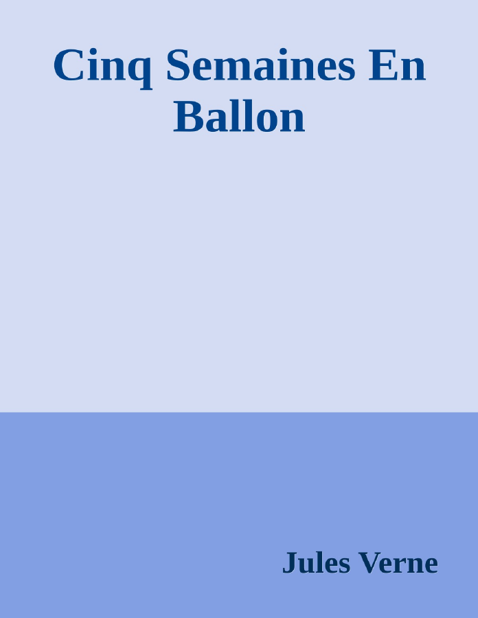 Couverture de Cinq Semaines En Ballon