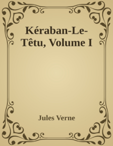 Couverture de Kéraban-Le-Têtu, Volume I