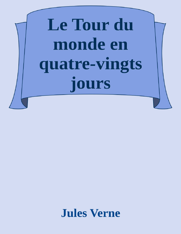 Couverture de Le Tour du monde en quatre-vingts jours