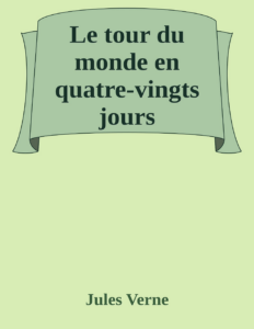 Couverture de Le tour du monde en quatre-vingts jours