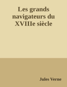 Couverture de Les grands navigateurs du XVIIIe siècle