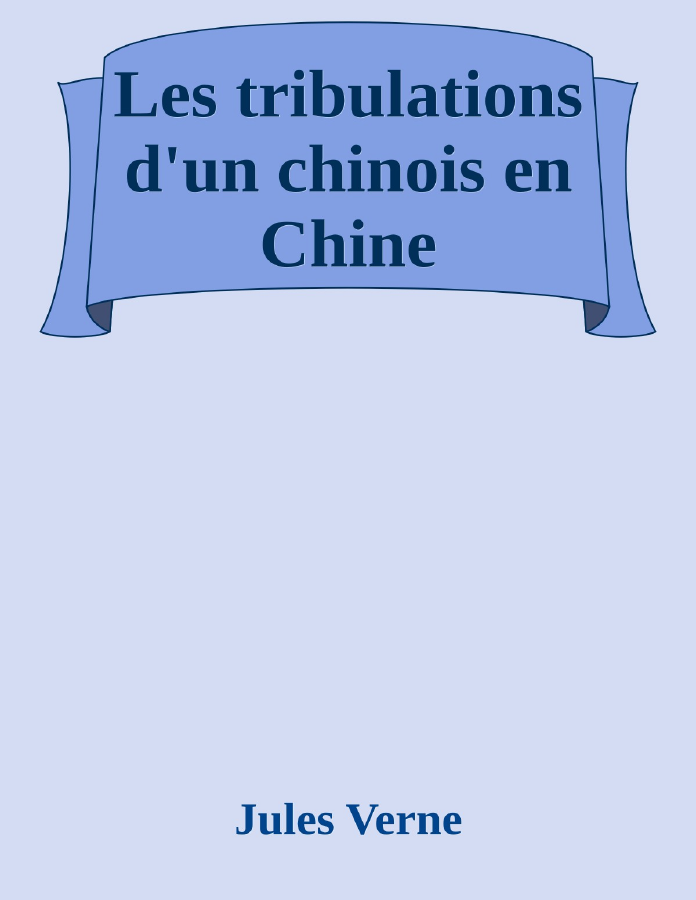 Couverture de Les tribulations d'un chinois en Chine
