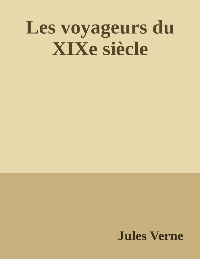 Couverture de Les voyageurs du XIXe siècle
